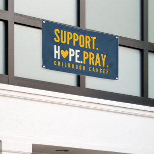 childhood cancer support hope pray Banner Sign