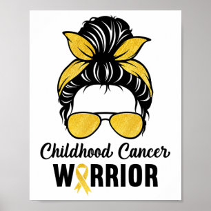 Childhood Cancer Warrior In September We Wear Gold Poster