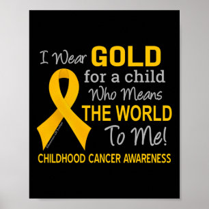 Childhood Cancer with Gold Ribbon Means World To Poster