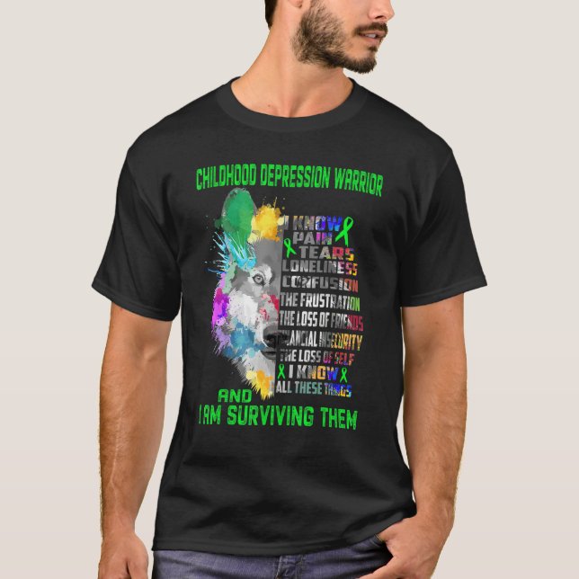 Childhood Depression I Know All Things And I Survi T-Shirt (Front)