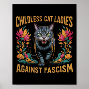 Childless Cat Ladies Against Fascism Funny Politic Poster
