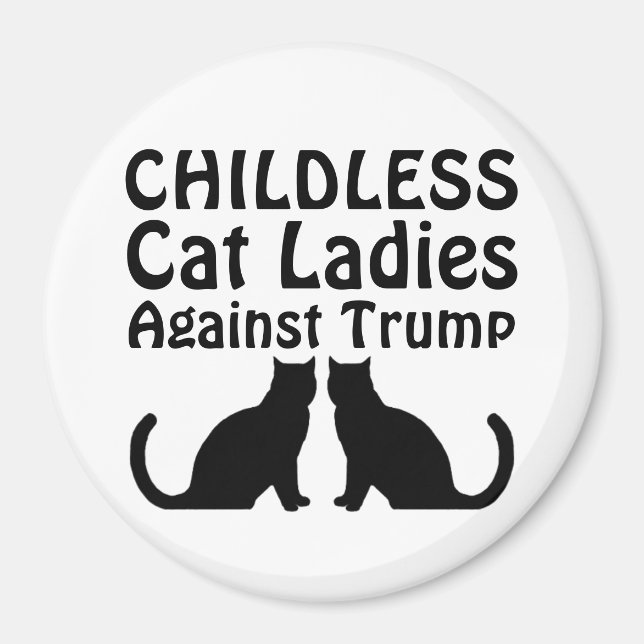 Childless Cat Ladies Against Trump Magnet (Front)