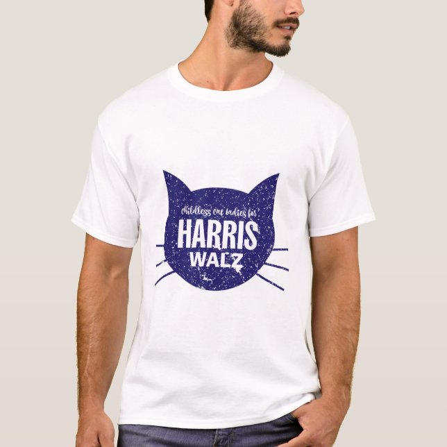 Childless Cat Ladies for Harris Walz 2024 T-Shirt (Front)