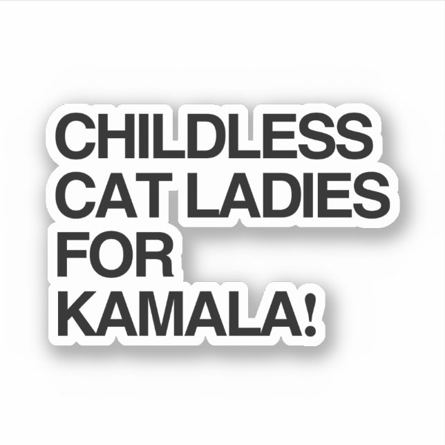 Childless cat ladies for Kamala (Front)