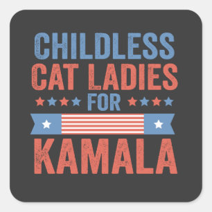 Childless Cat Ladies For Kamala 2024 Square Sticker
