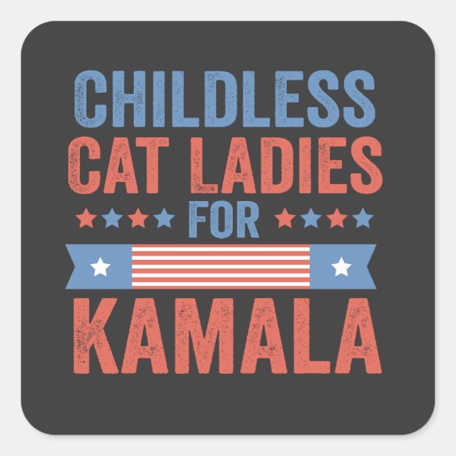 Childless Cat Ladies For Kamala 2024 Square Sticker (Front)