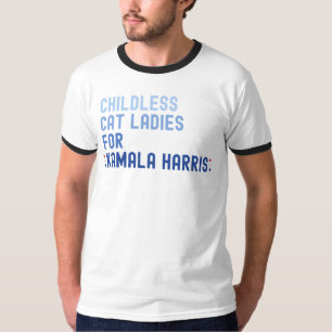 Childless Cat Ladies for Kamala Harris 2024 - Kama T-Shirt