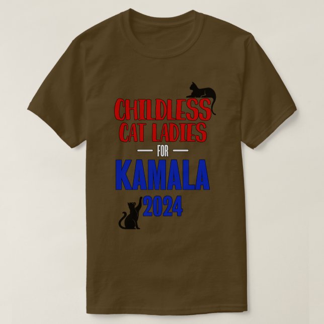 Childless Cat Ladies For Kamala T-Shirt (Design Front)