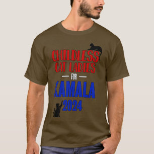 Childless Cat Ladies For Kamala T-Shirt