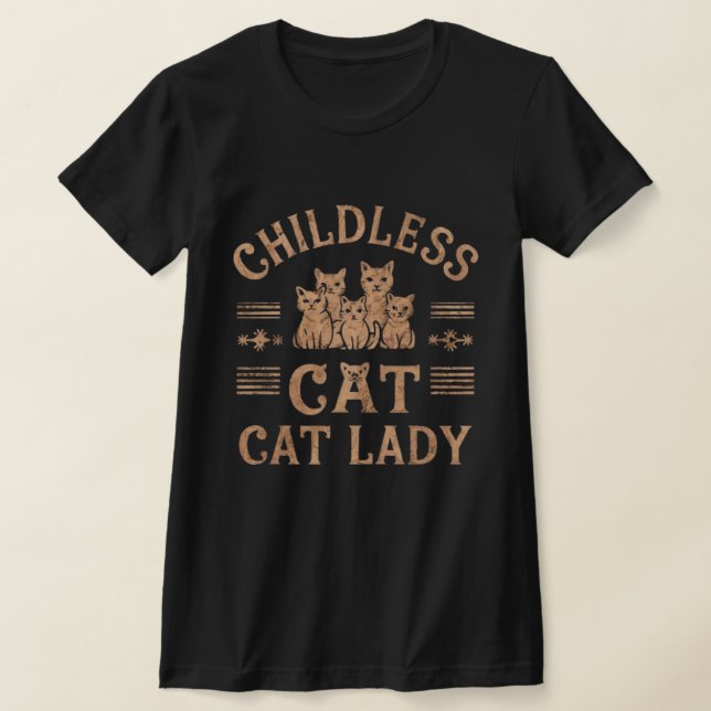 childless cat ladies T-Shirt (Laydown)