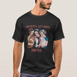 Childless Cat Ladies United for Kamala Harris Supp T-Shirt