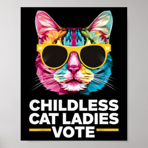 Childless Cat Ladies Vote Blue 1  Poster