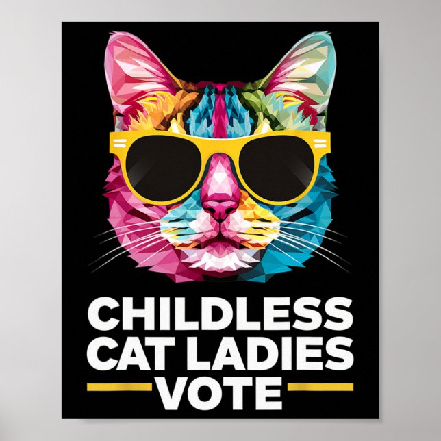 Childless Cat Ladies Vote Blue 1  Poster (Front)