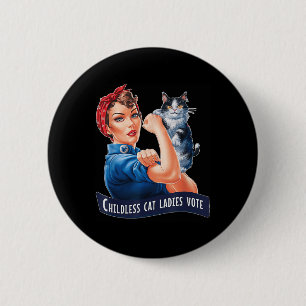 Childless Cat Ladies Vote Roise The Reveter Womens 6 Cm Round Badge