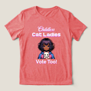 Childless Cat Ladies Vote Too! Harris Walz 2024 Tri-Blend Shirt