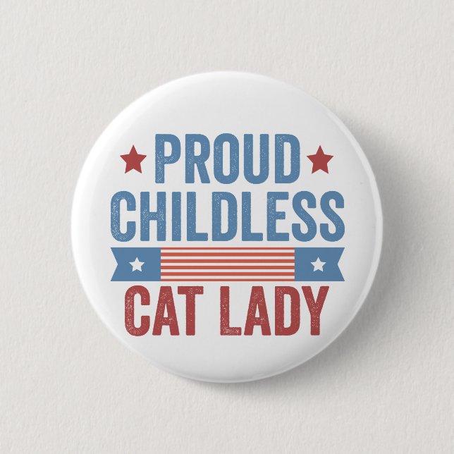 Childless Cat Lady 2024 6 Cm Round Badge (Front)