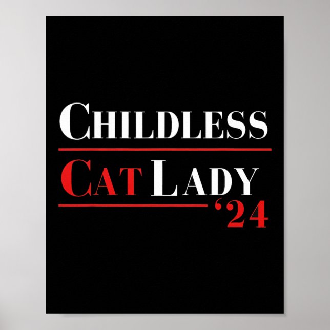 Childless Cat Lady 24 Shirt Kamala Harris Presiden Poster (Front)