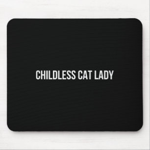 Childless Cat Lady 3 Mouse Pad