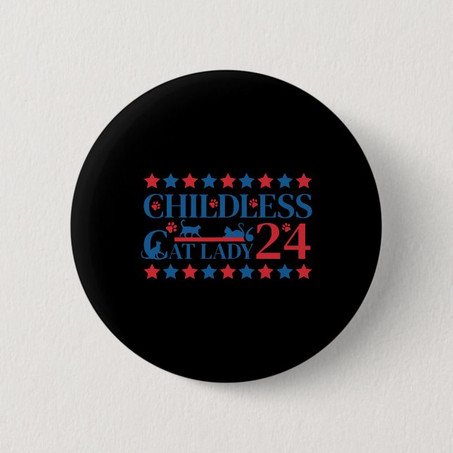 Childless Cat Lady 4  6 Cm Round Badge (Front)
