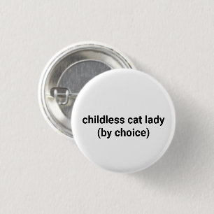 Childless cat lady by choice funny black white 3 cm round badge