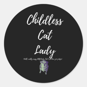 Childless Cat Lady Classic Round Sticker