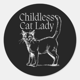 Childless Cat Lady  Classic Round Sticker