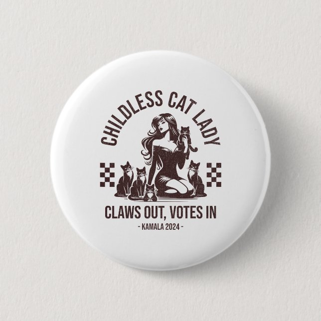 Childless Cat Lady Claws Out  6 Cm Round Badge (Front)