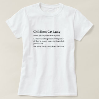 Childless Cat Lady Dictionary Definition T-Shirt