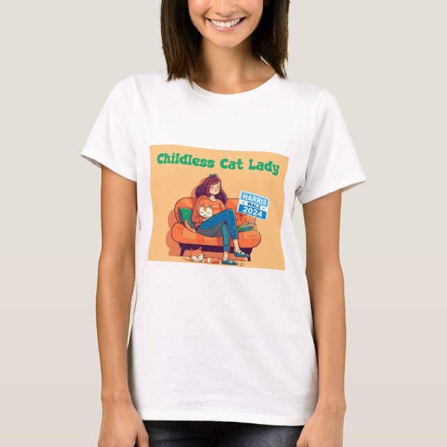 Childless Cat Lady for Harris/Walz  T-Shirt (Front)