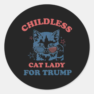 Childless Cat Lady For Trump Funny 2024 Election  Classic Round Sticker