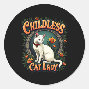 Childless Cat Lady Funny Cat Lover 1 Classic Round Sticker
