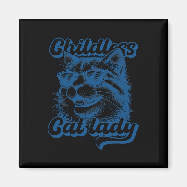 Childless Cat Lady Funny Cat Lover  Magnet (Front)