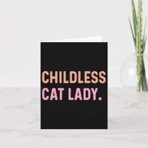 Childless Cat Lady - Funny Cute Card