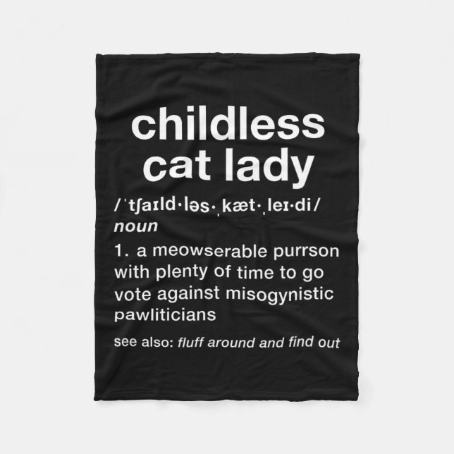 Childless Cat Lady Funny Dictionary Definition  Fleece Blanket (Front)