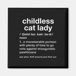 Childless Cat Lady Funny Dictionary Definition Magnet