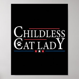 Childless Cat Lady Funny Political Voting Election Poster