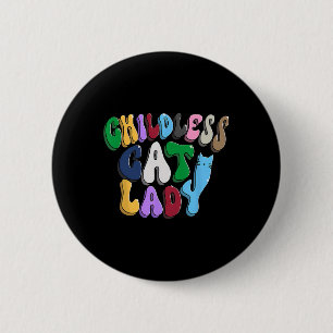 Childless Cat Lady Groovy 80s Cat With Love And Ho 6 Cm Round Badge