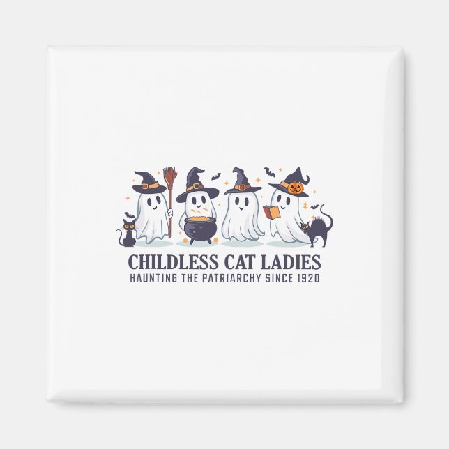Childless Cat Lady Haunting The Patriarchy Since 1 Magnet (Front)