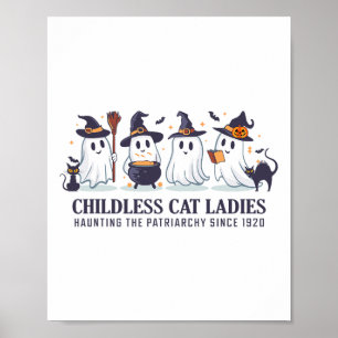 Childless Cat Lady Haunting The Patriarchy Since 1 Poster
