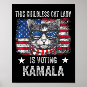 Childless Cat Lady Is Voting Kamala Harris 2024 Us Poster