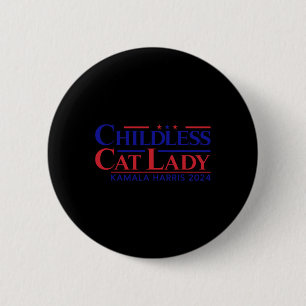 Childless Cat Lady Kamala 2024 Harris Funny Presid 6 Cm Round Badge
