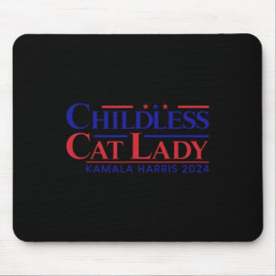 Childless Cat Lady Kamala 2024 Harris Funny Presid Mouse Pad