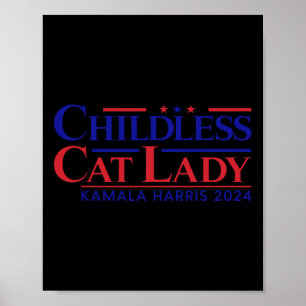Childless Cat Lady Kamala 2024 Harris Funny Presid Poster