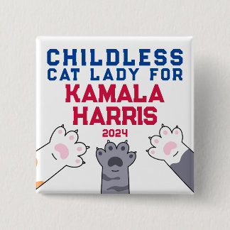 Childless Cat Lady Kamala Harris 2024 Cat Paws 15 Cm Square Badge