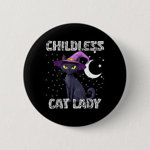 Childless Cat Lady Spooky Witch Hat Cat Black 6 Cm Round Badge