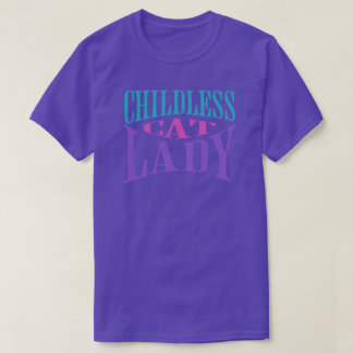Childless Cat Lady T-Shirt