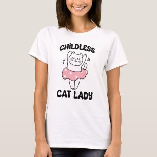 childless cat lady  T-Shirt