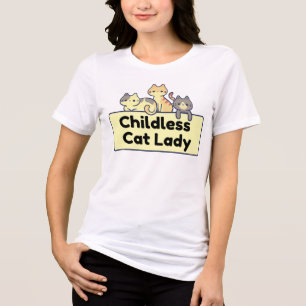 Childless Cat Lady T-Shirt Tri-Blend Shirt