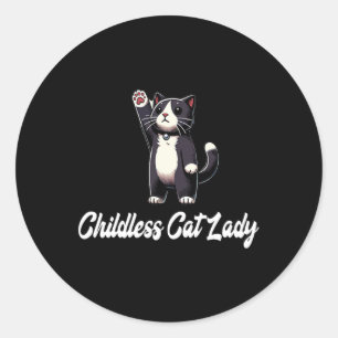 Childless Cat Lady -tuxedo Cat Raising Paw- Funny Classic Round Sticker
