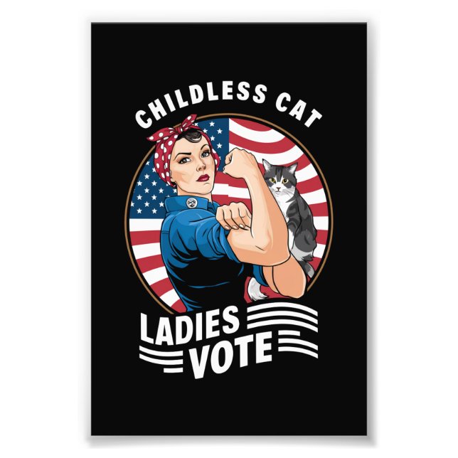 Childless Cat Lady Vote Vintage Rosie The Rivete Photo Print (Front)